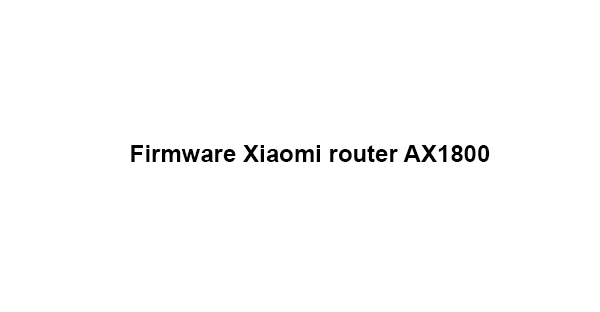 Xiaomi router AX1800,